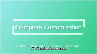 iDempiere CallOut using CallOutEngine  iDempiere Open Source ERP  OSGI Plugins Developments [upl. by Misak640]