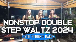 6th String Band Playlist Nonstop Double Step Waltz 2024 Volume 1 [upl. by Nollat]