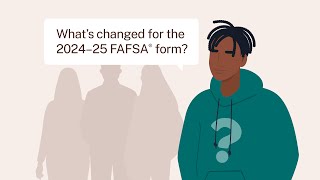 What’s Changed for the 2024–25 FAFSA® Form [upl. by Calva]