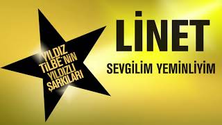 Linet  Sevgilim Yeminliyim Yıldız Tilbenin Yıldızlı Şarkıları [upl. by Rocky]