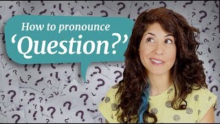 How to pronounce QUESTION  American English [upl. by Capps]