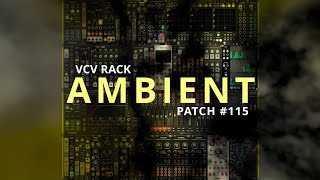 VCV Rack Ambient Patch 115 [upl. by Brownley]