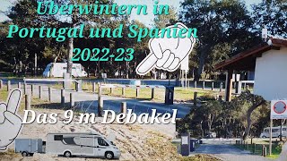 Überwintern in PortugalSpanien 202223 mit dem Wohnmobil Das 9 m Debakel Über Paris nach Spanien [upl. by Reppart]