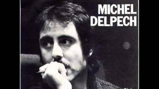 Michel Delpech  Le sud [upl. by Zul]