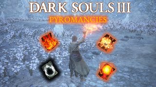 Dark Souls III  All Pyromancies  AbilityPreview [upl. by Aenitsirhc491]