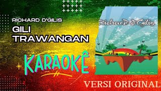 KARAOKE GILI TRAWANGAN  RICHARD DGILIS [upl. by Kerwin]