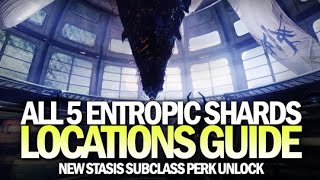 All 5 Entropic Shard Locations Guide  Stasis Subclass Perk Unlock Aspect of Control Destiny 2 [upl. by Bunny]