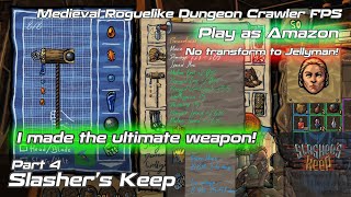 Slashers Keep  Medieval DampD Roguelike Dungeon Crawler FPS  Play as AmazonNo Jellyman  Part 4 [upl. by Nnylf278]