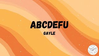 abcdefu by Gayle Lyrics [upl. by Oicanata296]