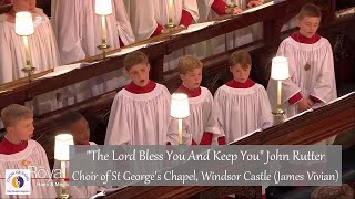 quotThe Lord Bless You And Keep Youquot John Rutter  Royal Wedding of Prince Harry amp Meghan Markle 2018 [upl. by Einahteb415]