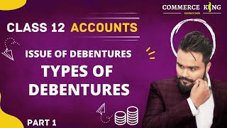 Issue of Debentures class 12 Accounts Term 2 Types of debentures Accounts Adda [upl. by Annait]