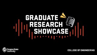 Oregon State University  College of Engineering Grad Research Showcase [upl. by Cooper]