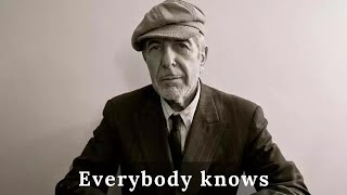 Everybody knows By Leonard Cohen [upl. by Enelia]