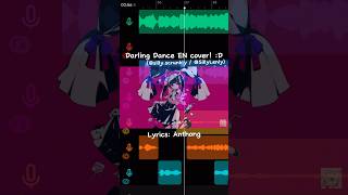 Short EN cover of Darling Dance  Kairiki Bear  \\ EN cover by SillyLenly vocaloid darlingdance [upl. by Uriiah73]