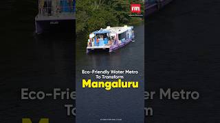 Mangalurus New Water Metro Plans Take Shape [upl. by Pape]