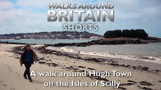 A walk around Hugh Town Isles of Scilly  Walks Around Britain Shorts [upl. by Nylzor]