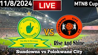 Mamelodi Sundowns Vs Polokwane City Live Match Today [upl. by Emsmus]