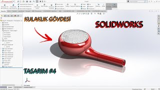 SolidWorks Tasarım Ders 4 Kulaklık Gövdesi [upl. by Dragone74]