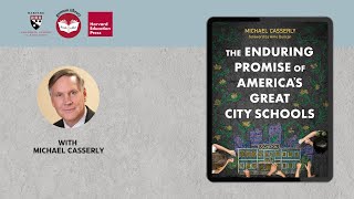 The Enduring Promise of Americas Great City Schools  Gutman Library Book Talk [upl. by Stover297]