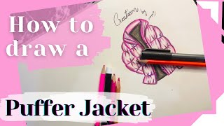 How To Draw a Puffer Jacket 🩷 Puffer Jacket Fashion illustration [upl. by Prager]