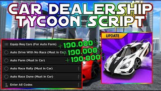 NEW Car Dealership Tycoon Script PASTEBIN 2024 FARM STARSAUTOFARM AUTORACE [upl. by Ainot]