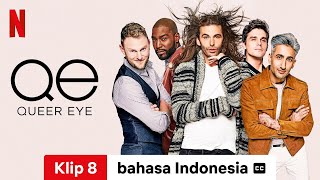 Queer Eye Season 8 Klip 8 dengan subtitle  Trailer bahasa Indonesia  Netflix [upl. by Ahsoek]