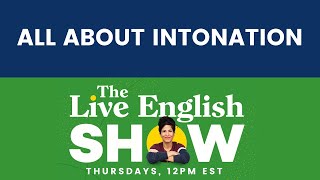 ALL ABOUT INTONATION  The Live English Show with Hadar Shemesh [upl. by Fidellas786]