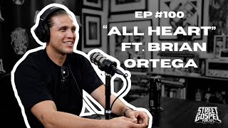 EP 100 “All Heart” ft Brian Ortega [upl. by Gnen]