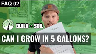 BuildASoil CAN I GROW IN 5 GAL  DO YOU ADJUST FEED SCHEDULE FOR LIGHT RECIPE Season 7 FAQ 02 [upl. by Arreik223]