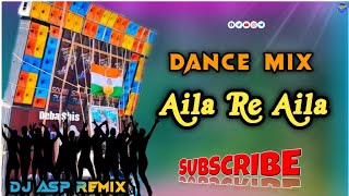 Aila Re Aila  Full Matal Dance Mix  DJ ASP REMIX [upl. by Nafets]