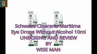 UNBOXING AND REVIEW OF SCHWABE CINERARIA MARITIMA EYE DROPS WITHOUT ALCOHOL BY WISE MAN [upl. by Tinaret]