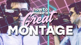 How to Create a Great Cinematic Montage [upl. by Irolam]