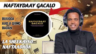 NAFTAYDAAY GACALO  LA SHEEKAYSO NAFTAADADA [upl. by Cigam265]