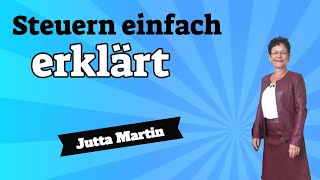 Steuern einfach erklärt  Steuererklärung selber machen [upl. by Dranyam]