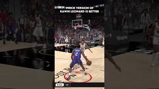 Which Version Of Kawhi Leonard Is Better nba2k25 [upl. by Lavud]