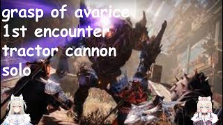 grasp of avarice 1st encounter solo [upl. by Giannini]