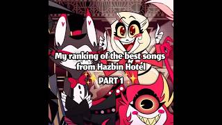 My ranking of the best song from Hazbin Hotel  Part 1 ✨ vivziepop hazbinhotel song [upl. by Airetnohs]