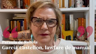 PARAULA DE RAHOLA  Garcia Castellon lawfare de manual [upl. by Nitnert]