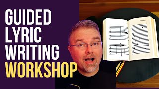 How to Write Songs  Full Guided Lyric Writing Workshop [upl. by Ravel]