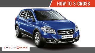 How to Start Maruti Suzuki S Cross  CarDekhocom [upl. by Anoj]