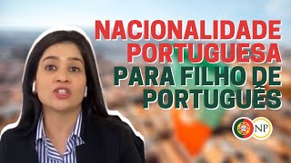 Nacionalidade Portuguesa para Filho de Português [upl. by Chryste]