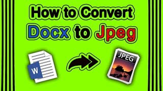 How to Convert Docx to Jpeg [upl. by Ysirhc]