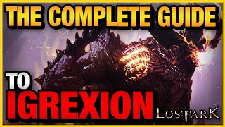 The Complete Guide to IGREXION in Lost Ark  Guardian Raid Attack Patterns amp Tips [upl. by Westland132]