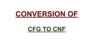 48 Conversion of CFG to CNF [upl. by Lleuqar539]