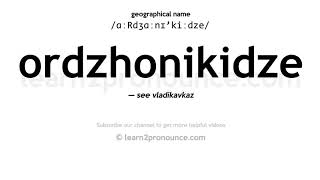 Pronunciation of Ordzhonikidze  Definition of Ordzhonikidze [upl. by Hasina]