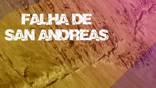 Falha de San Andreas  Brasil Escola [upl. by Ettenrahc]