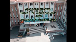 Kıraç Borsa İstanbul Mesleki ve Teknik Anadolu Lisesi 20232024 Mezuniyet Töreni [upl. by Garvey]