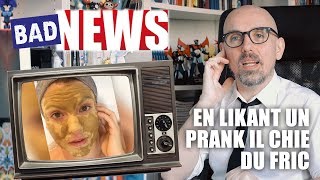 BADNEWS 11  EN LIKANT UN PRANK IL CHIE DU FRIC Ft Eleonore Costes [upl. by Norrag850]