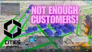 Quick Tip Solving Not Enough Customers in Cities Skylines II [upl. by Jereld]