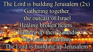 The Lord is building Jerusalem by Hosanna Media [upl. by Eniamrehs]